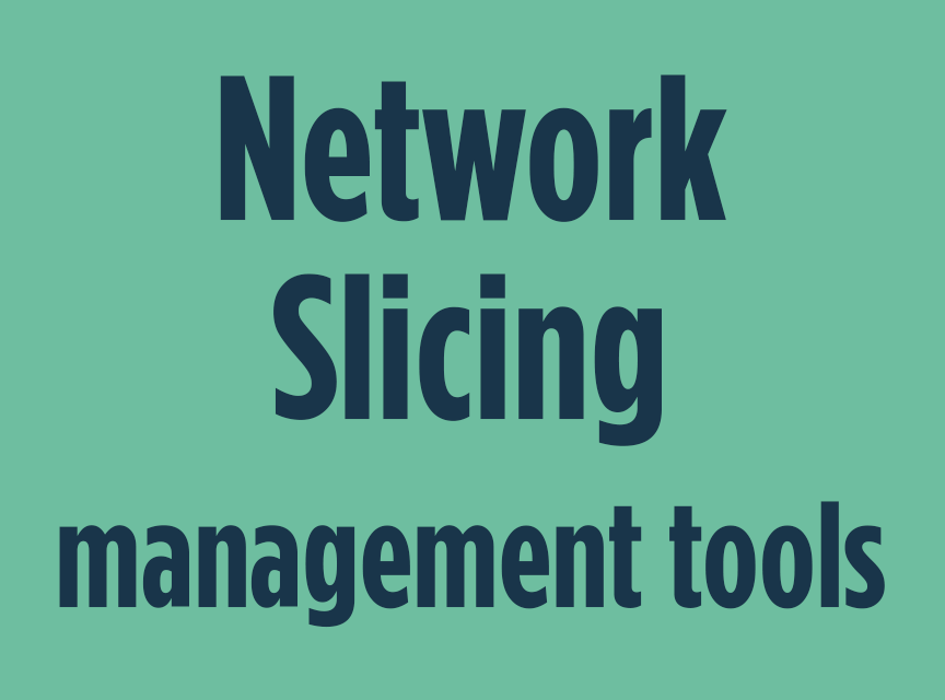 Network Slicing management tools